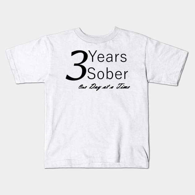 Three Years Sobriety Anniversary "Birthday" Design for the Sober Person Living One Day At a Time Kids T-Shirt by Zen Goat 